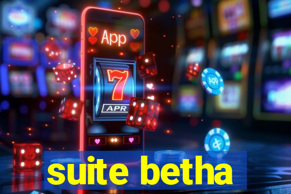 suite betha